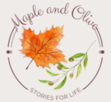 MAPLE & OLIVE STORIES FOR LIFE